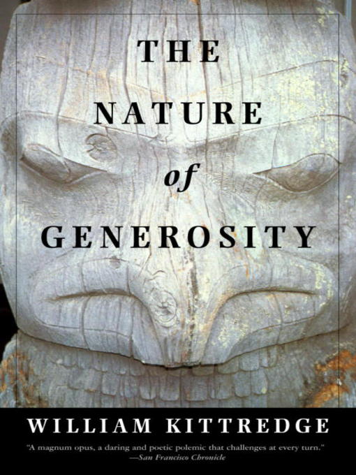 Title details for The Nature of Generosity by William Kittredge - Available